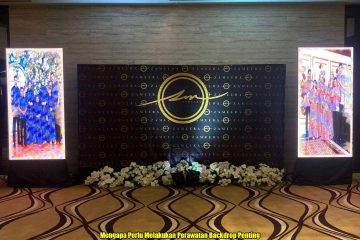 Mengapa Perlu Melakukan Perawatan Backdrop Penting