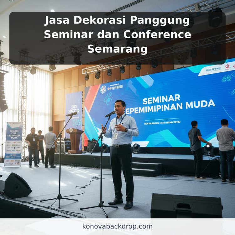 Jasa Dekorasi Panggung Seminar dan Conference Semarang