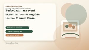 Perbedaan jasa event organizer Semarang dan Sistem Manual Biasa